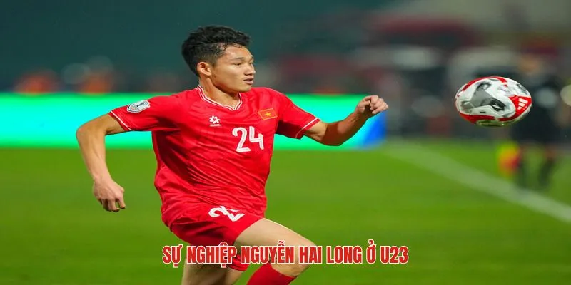 Màn trình diễn ấn tượng của tiền vệ Hai Long tại U23