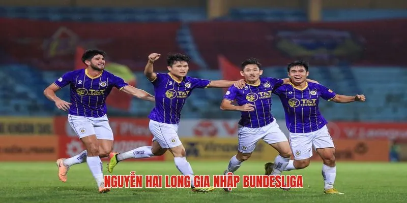 Nguyễn Hai Long lọt vào tầm ngắm của Bundesliga